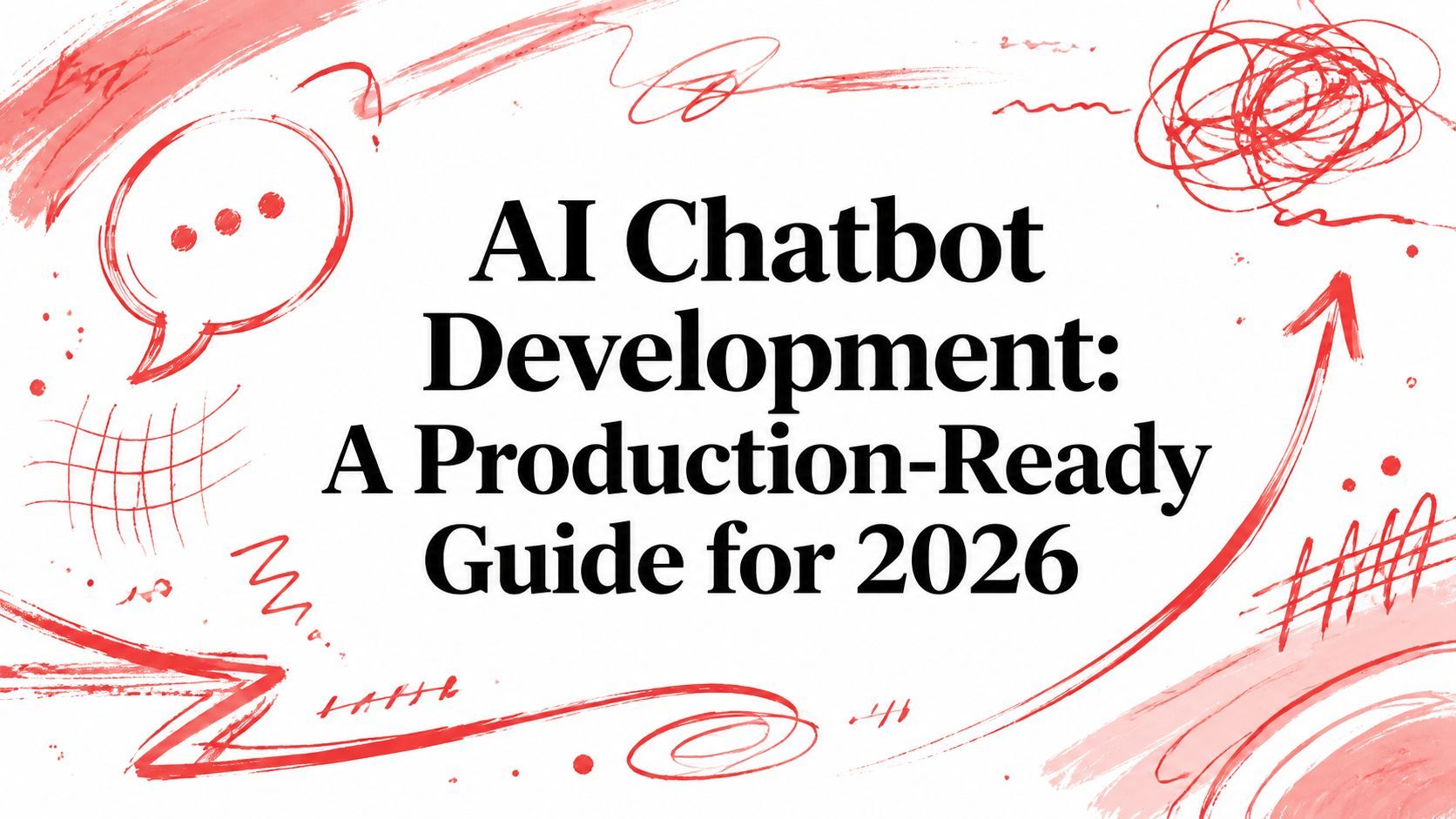 AI Chatbot Development: A Production-Ready Guide for 2026 cover