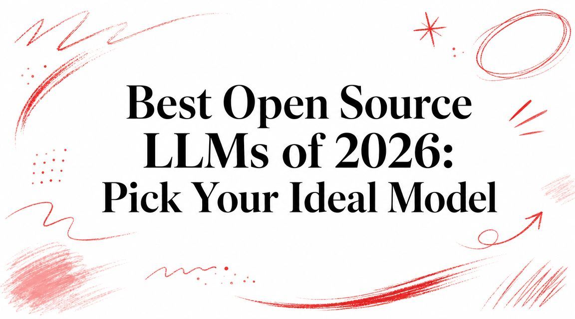 Best Open Source LLMs of 2026: Pick Your Ideal Model cover