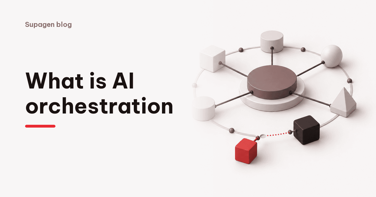 What is AI orchestration